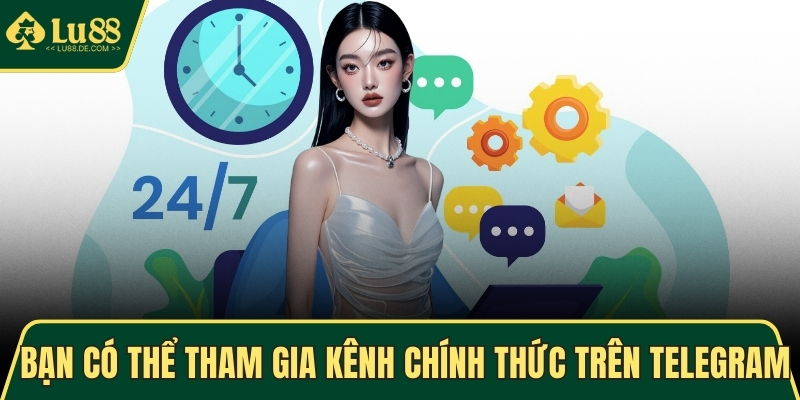 Bạn có thể tham gia kênh chính thức trên Telegram