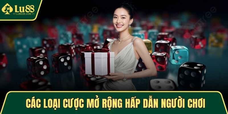 Các loại cược mở rộng hấp dẫn người chơi