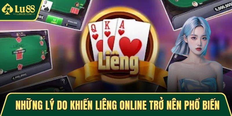 Những lý do khiến Liêng online trở nên phổ biến